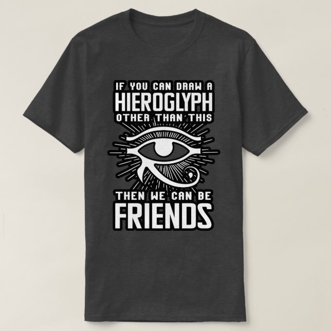 Om du kan rita ett hieroglyf t shirt (Design framsida)