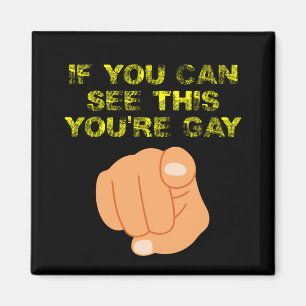 Om du kan se detta är du gay rolig HBTQ Magnet