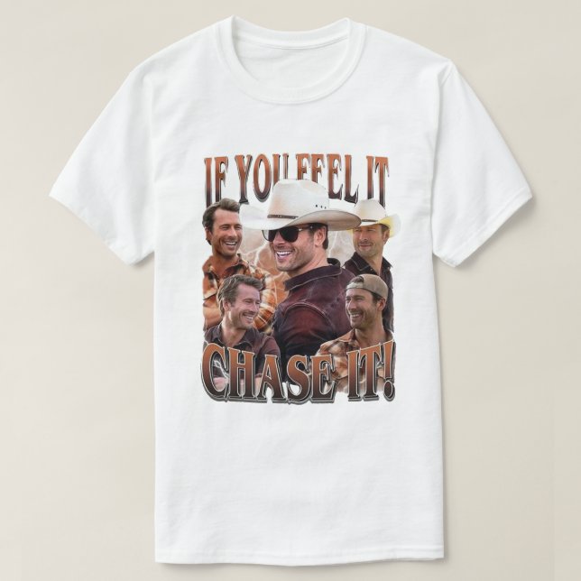 Om du känner det, så kör det Glen Powell Shirt T (Design framsida)