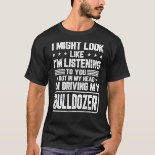 Om du kärlek bulldozers så mycket att du alltid är t shirt