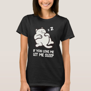 Om du Kärlek låter mig sova lite T Shirt