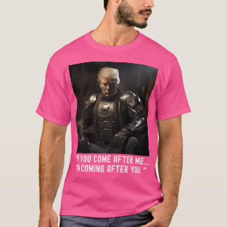 Om du Kom efter mig... Jag kommer efter att du har T Shirt