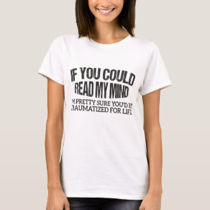 Om du kunde läsa mind Shirt, så är jag Söt sä T Shirt
