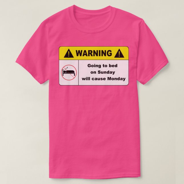 Om du lägger dig på Söndag kommer måndag T Shirt (Design framsida)