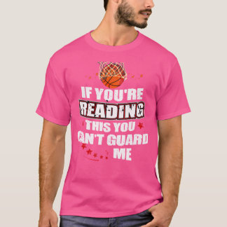 Om du läser det här kan du inte skydda mig Basket T Shirt