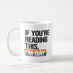 Om du läser det här, så är jag gay kaffemugg