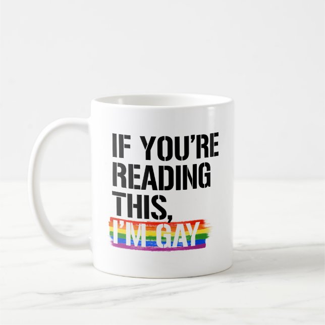 Om du läser det här, så är jag gay kaffemugg (Vänster)