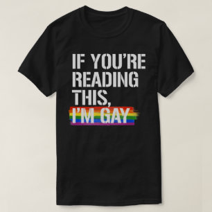 Om du läser det här, så är jag gay t shirt