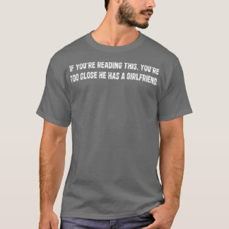 Om du läser detta för nära har han en Gir T Shirt