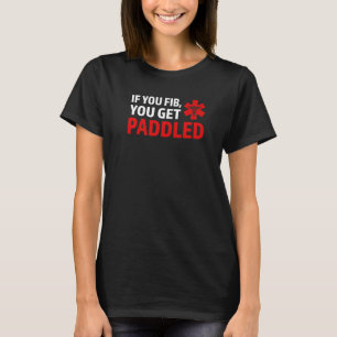 om du ljuger får du stryk Ambulanssjukvårdare T Shirt