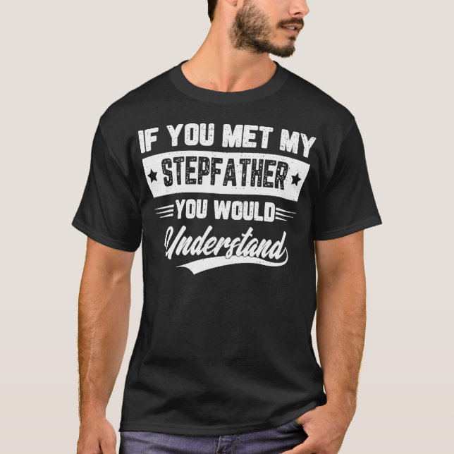 Om du mött min styvfar skulle du förstå t shirt (Framsida)