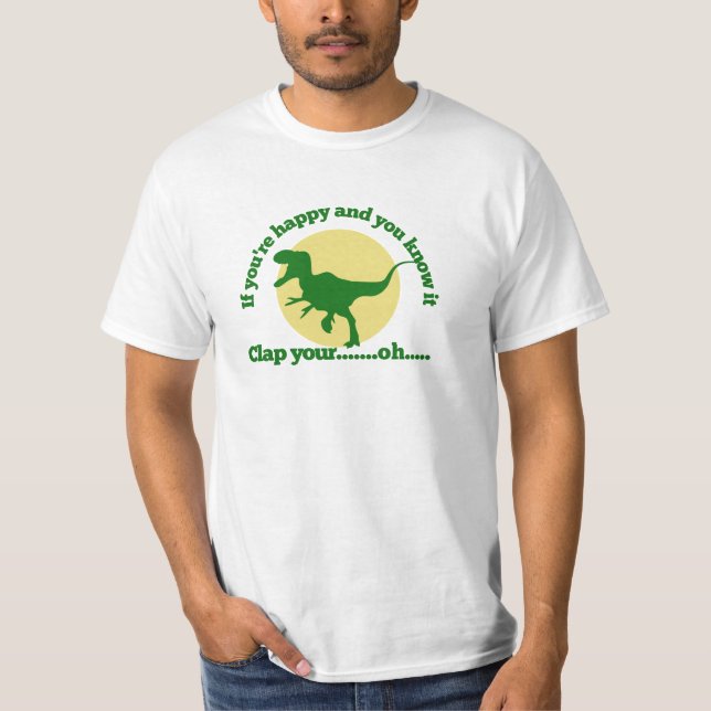 Om du och lycklig vet det t shirt (Framsida)