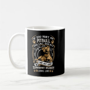 Om du Ontr min Pitbull kommer du snabbt att Hund P Kaffemugg