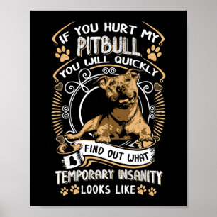 Om du Ontr min Pitbull kommer du snabbt att Hund P Poster