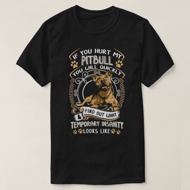Om du Ontr min Pitbull kommer du snabbt att Hund P T Shirt (Design framsida)