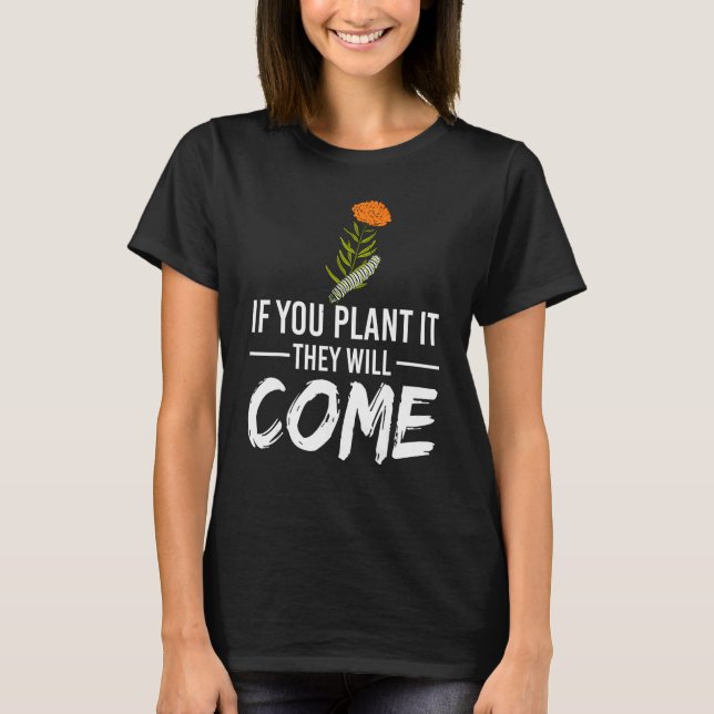 Om Du Planterar Det Kommer De Fjäril Caterpill T Shirt (Framsida)
