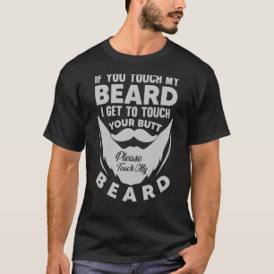 Om du rör mitt skägg kommer jag att röra ditt knap t shirt
