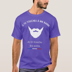 Om du rör vid mitt skägg Rör jag dina bröst T Shirt