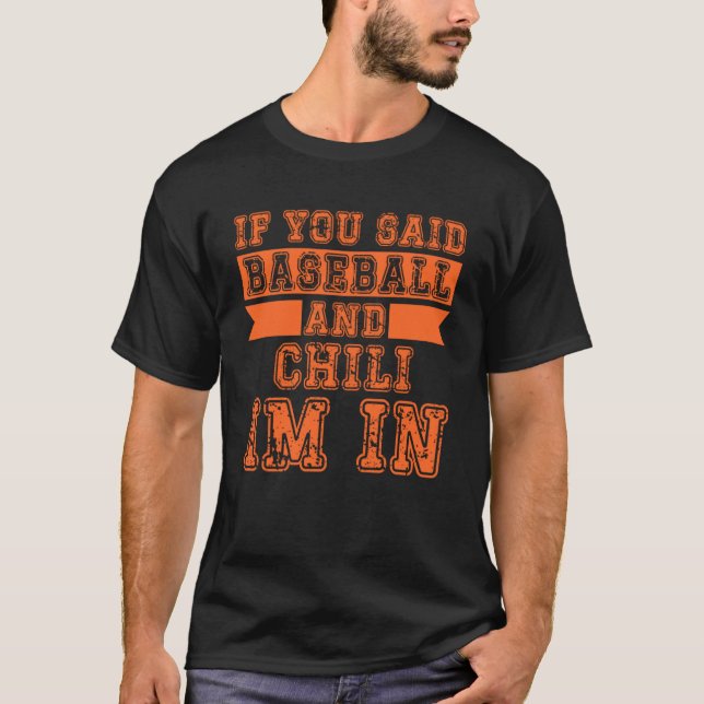 Om du sa Baseball och Chili är jag med. T Shirt (Framsida)