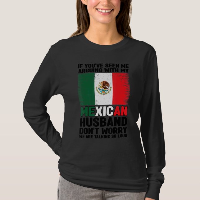 Om du ser mig argumentera mot mexikanska make Mexi T Shirt (Framsida)