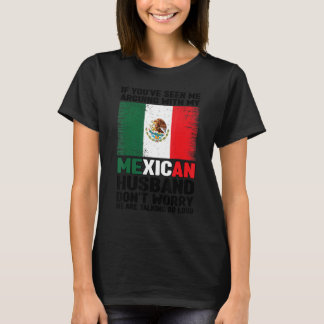 Om du ser mig argumentera mot mexikanska make Mexi T Shirt