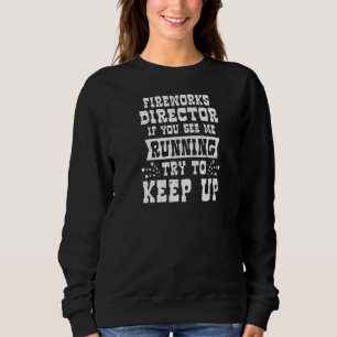 Om du ser mig köra Fireworks Director T Shirt