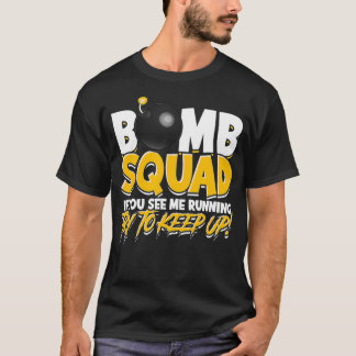 Om du ser mig springa försöker du behålla upp F T Shirt