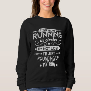 Om du ser mig springa i cirklar så går det inte at t shirt