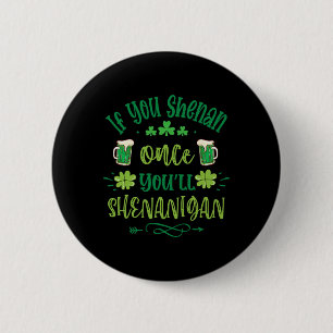 Om du Shenan Gång du Shenanigans 1 Knapp