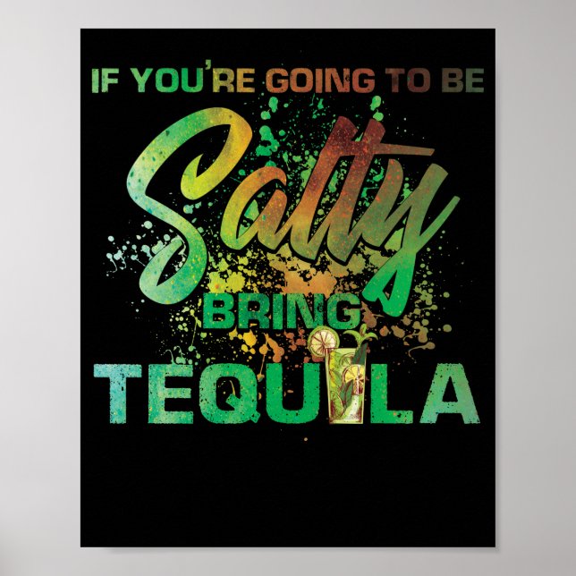Om du ska vara Salty, ta med dig Tequila-drickande Poster (Framsidan)