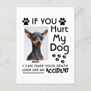 Om du skadar min hund kan jag få din död att se ut vykort