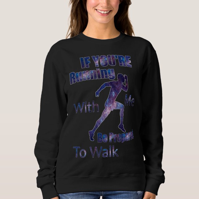 Om du springer med mig, är du beredd att gå t shirt (Framsida)