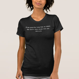 Om du stirrar för long in i en avgrund t-shirt