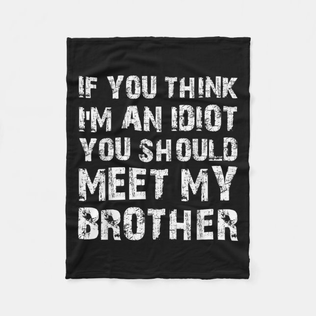 Om du Tänka är en idé ska du träffa min bror Fleecefilt (Framsidan)