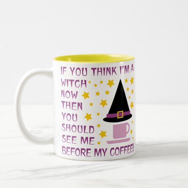 OM DU TÄNKA ÄR JAG ETT VITCH NU... Två-Tonad MUGG (Vänster)