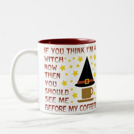 OM DU TÄNKA ÄR JAG ETT VITCH NU... Två-Tonad MUGG