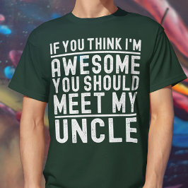Om du Tänka är jag Fantastisk ska du träffa min mo T Shirt