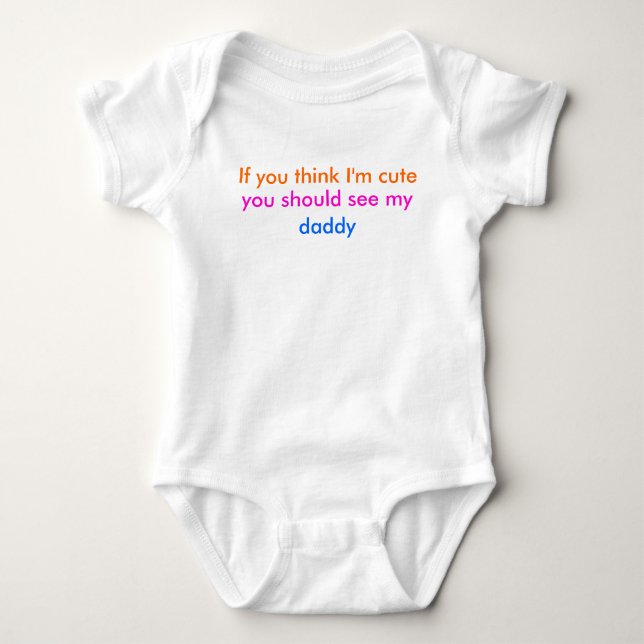 "Om du tänka är jag söt..." baby-växa (pappa) Tee Shirt (Framsida)