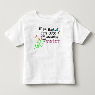 Om du tänka är jag söt... t shirt