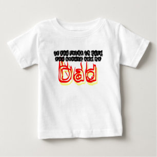 Om du tänka gullig Im dig bör ser min pappa T-shirt