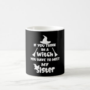 Om du tänka Im är en häxa, halloween Kaffemugg