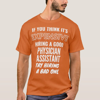 Om du Tänka Itx27s dyrbar hiring en dålig fysisk T Shirt