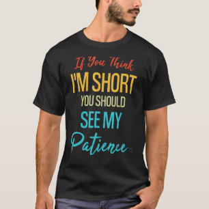 Om du Tänka jag är Kort ska du träffa min patient T Shirt