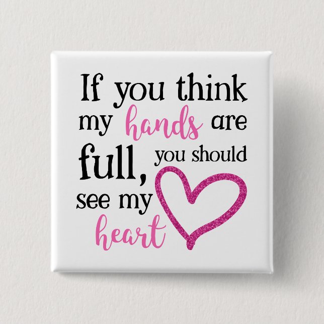 Om du tänka min händer är fullt.. knapp (Framsida)