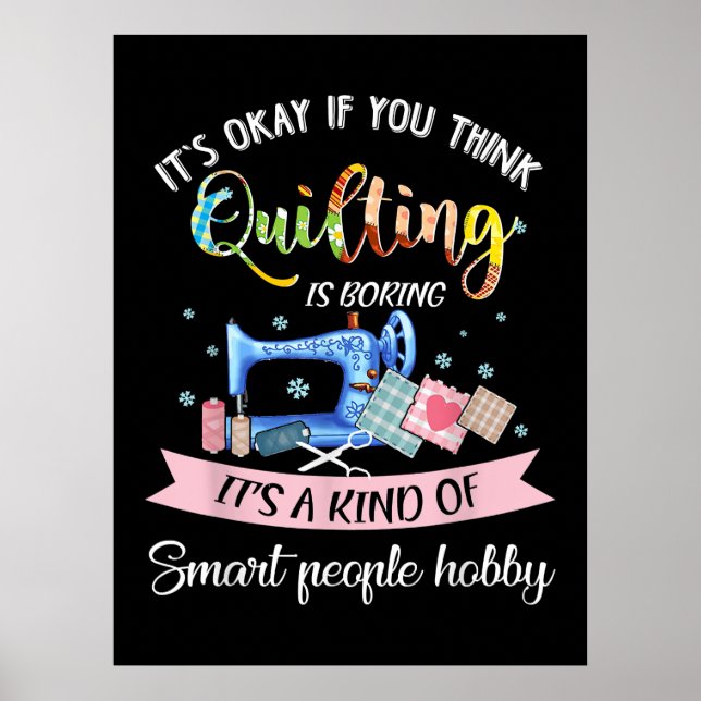 Om du Tänka Quilting Boring Poster (Framsidan)