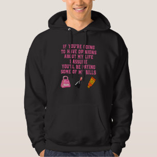 Om du tänker ha åsikter om mitt liv quo hoodie
