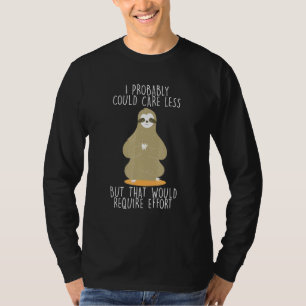 Om du tar mindre tid skulle det krävas insatser fö t shirt