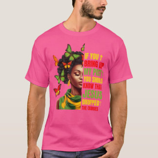 Om du tar upp mitt förflutna borde du veta att Jes T Shirt