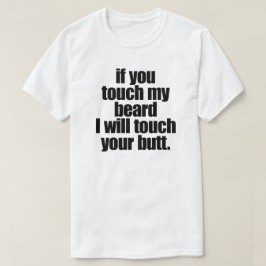 OM DU TOG MIN BARD TAR JAG UPP DIN KNAPP TEE SHIRT