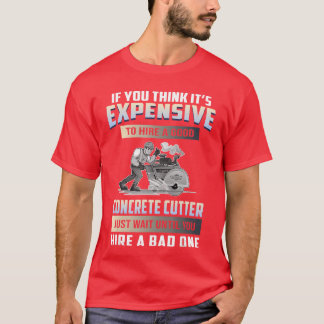 Om Du Tycker Att Det Är Dyrt Att Anställa En Bra B T Shirt